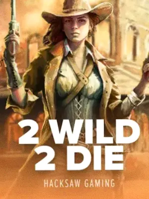 2 Wild 2 Die at VegaStars